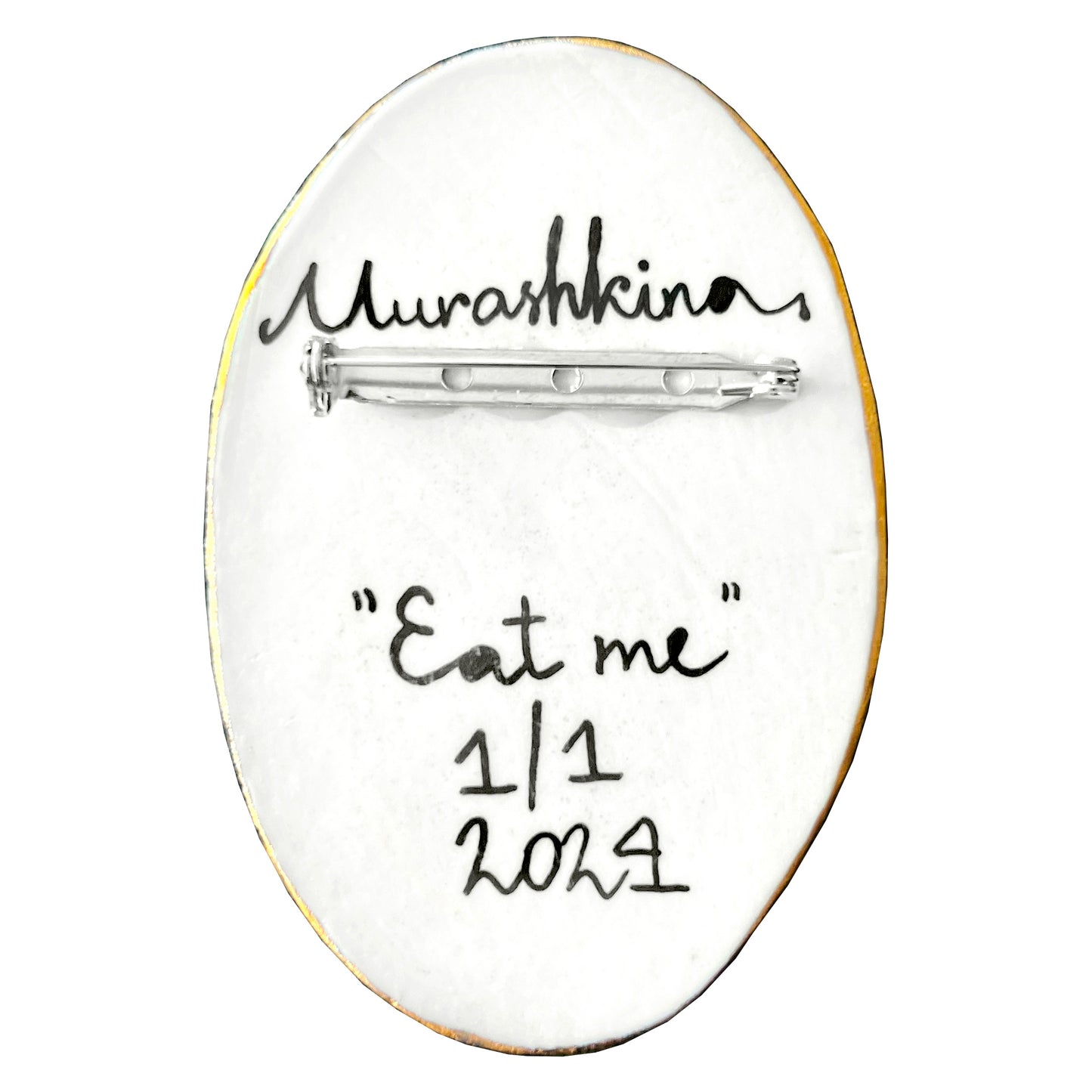 "Eat me" back porcelain brooch by nina murashkina